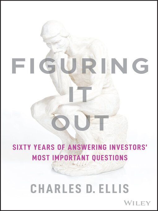 Title details for Figuring It Out by Charles D. Ellis - Available